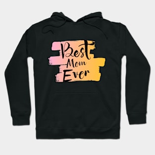 Best Mom Ever Hoodie